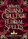 Lidwicc Island College of Floral Spells Lidwicc Island College of Floral Spells