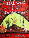 101 Ways to Kill ...