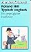 Typisch Englisch. Ein vergnüglicher Reiseführer by Roland Hill