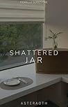 Shattered Jar (Fiorello, #1)