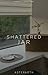 Shattered Jar by asteraoth