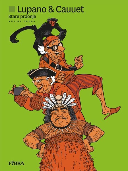 Stare prdonje knjiga druga (Les Vieux Fourneaux #5-6)