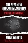 The Best New True Crime Stories by Mitzi Szereto
