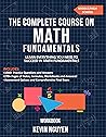 The Complete Course On Math Fundamentals The Complete Course On Math Fundamentals