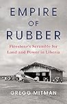 Empire of Rubber:...
