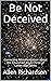 Be Not Deceived: Correcting...