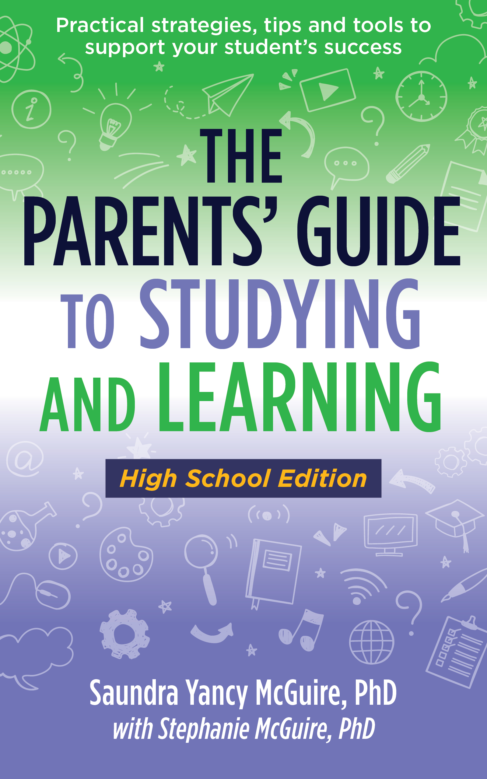The Parents’ Guide to Studying and Learning