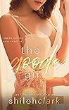 The Goode Girl by Shiloh Clark