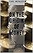 On the Origin of Money