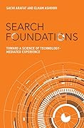 Search Foundations: Toward a Science of Technology-Mediated Experience