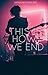This Is How We End by Hannah Mariam
