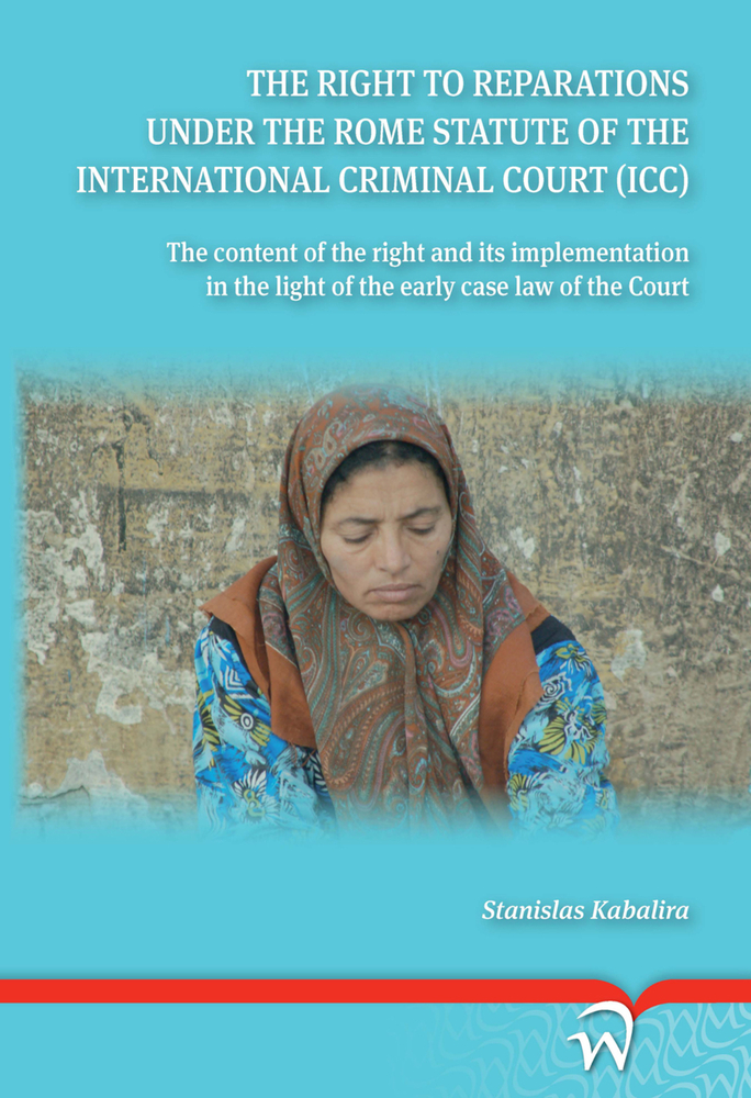 The Right to Reparations under the Rome Statute of the International Criminal Court (ICC): The content of the right and its implementation in the light of the early case law of the Court
