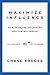 MAXIMIZE INFLUENCE: HOW TO ...