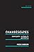 Changescapes: Complexity, M...