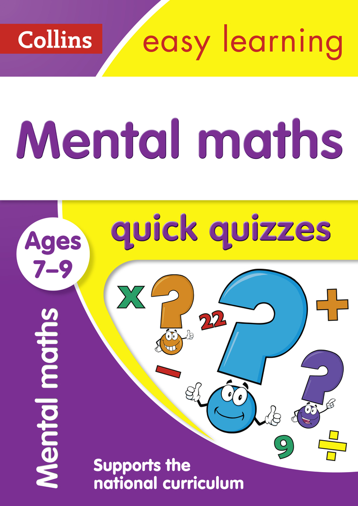 Mental Maths Quick Quizzes: Ages 7-9 (Collins Easy Learning KS2)