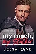 My Coach, My Stalker 