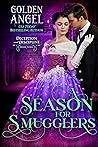 A Season for Smugglers by Golden Angel