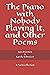 The Piano with Nobody Playing It, and Other Poems by Iain Mark Brannon