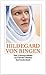 Hildegard von Bingen Eine L...