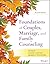 Foundations of Couples, Marriage, and Family Counseling