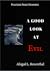 A Good Look at Evil