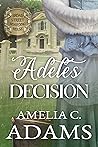 Adele's Decision by Amelia C. Adams