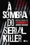À sombra do seria...