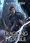 Tracking Trouble (Spellster Universe, #2; Spellster and the Hound, #0)
