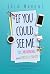 If You Could See Me by Erin Mahone