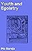 Youth and Egolatry: Exploring adolescence, egotism, and existential crises in early 20th century Spain