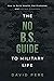 The No B.S. Guide to Military Life: How to build wealth, get promoted, and achieve greatness