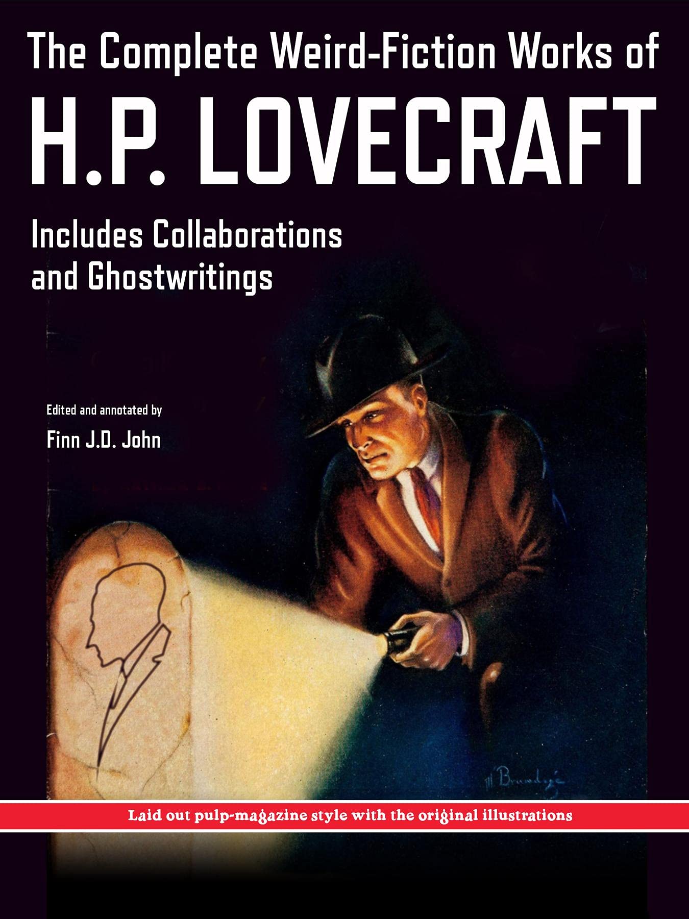 The Complete Weird-Fiction Works of H.P. Lovecraft: Includes Collaborations and Ghostwritings; With Original Pulp-Magazine Art (Kindle Edition)