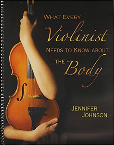 What Every Violinist Needs To Know About The Body (Spiral-bound)