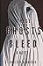 These Ghosts Bleed