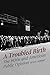 A Troubled Birth: The 1930s...