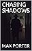 Chasing Shadows