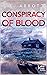 Conspiracy of Blood: A Lake...