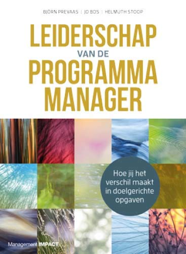 Leiderschap van de programmamanager: hoe jij het verschil maakt in doelgerichte opgaven