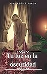 Tu luz en la oscu...