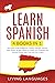 Learn Spanish: 4 Books In 1...