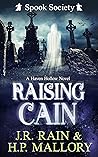 Raising Cain (Spook Society, #1) by J.R. Rain