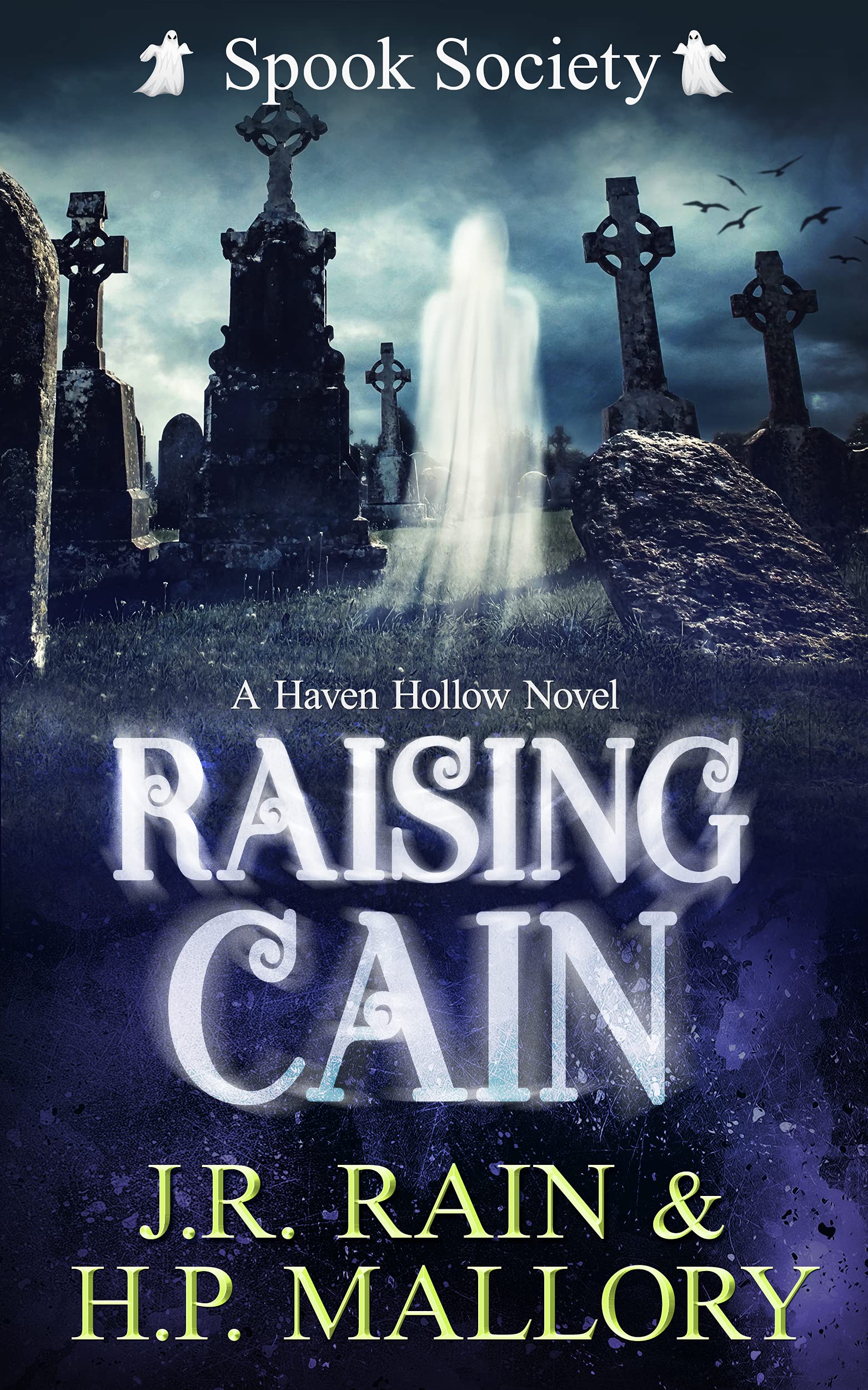 Raising Cain (Spook Society, #1) (Haven Hollow, #17)
