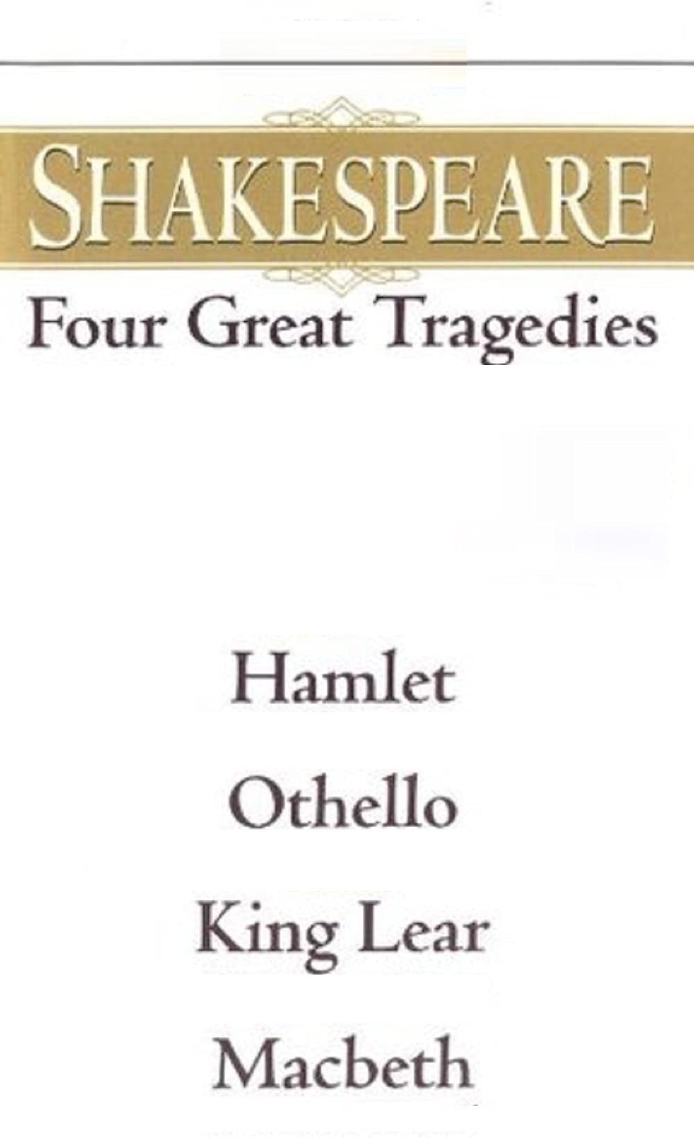 Four Great Tragedies: Hamlet / Othello / King Lear / Macbeth