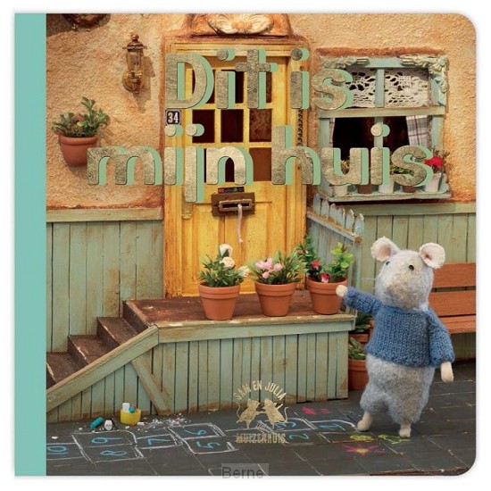 Het muizenhuis: Dit is mijn huis (Board book)