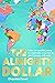The Almighty Dollar: Follow the Incredible Journey of Single Dollar to See How the Global Economy Really Works