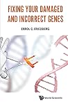 Fixing Your Damaged And Incorrect Genes