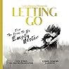 Letting Go: For The Soon To Be Empty Nester (Life’s Biggest Moments)