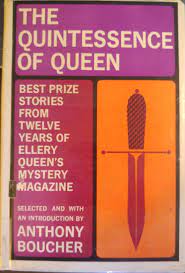 The Quintessence of Queen:  Best Prize Stories from 12 Years of Ellery Queen's Mystery Magazine