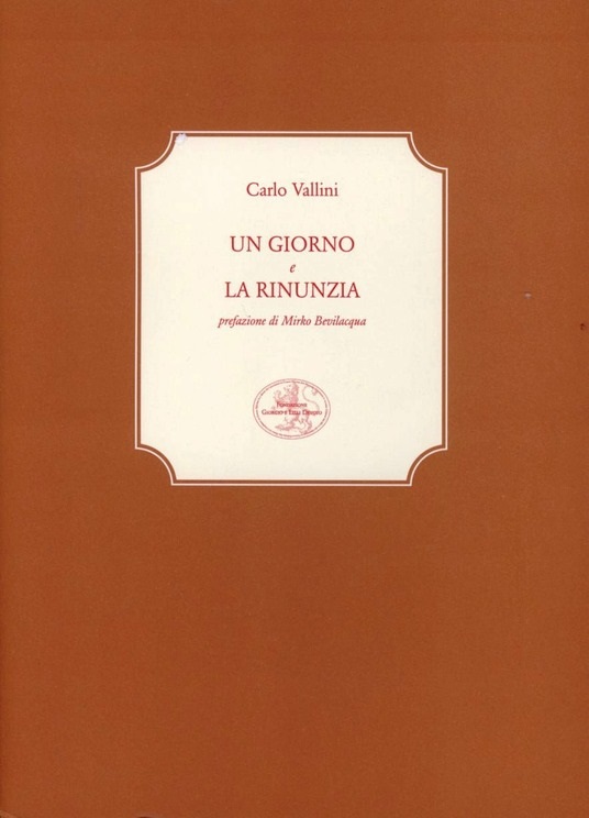 Un giorno - La rinunzia (Hardcover)