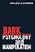 Dark Psychology and Manipulation: Discover All Deception Tactics Used by Manipulators. Learn How to Influence People with NLP, Nonverbal Communication and Persuasion Techniques to Improve Your Life